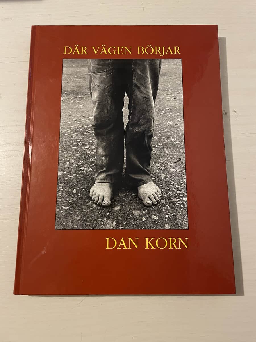 Dan Korn : Där vägen börjar - hos hemmasöner, hemmadöttrar och andra vid vägs ände