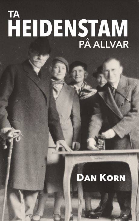 Dan Korn : Ta Heidenstam på allvar
