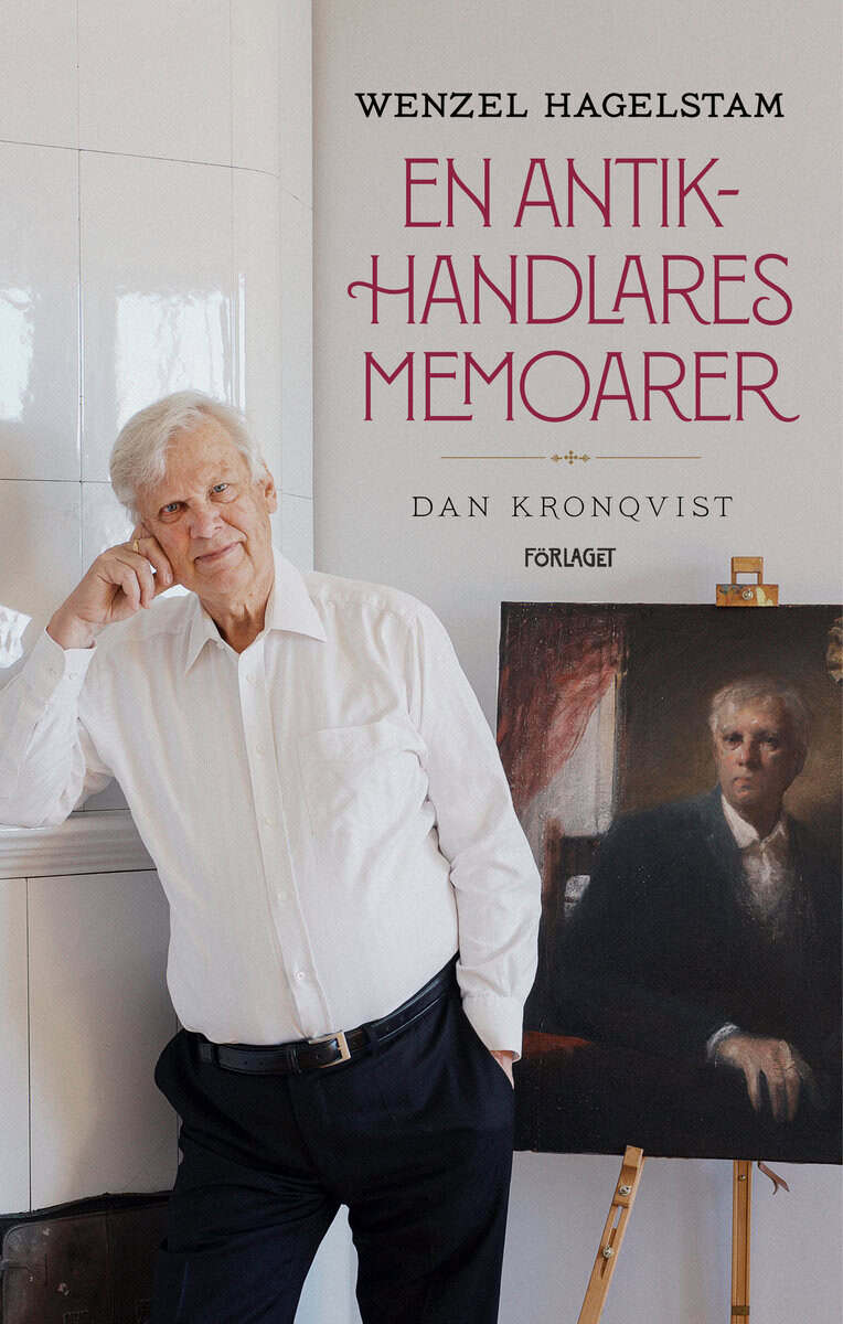 Dan Kronqvist : Wenzel Hagelstam : en antikhandlares memoarer