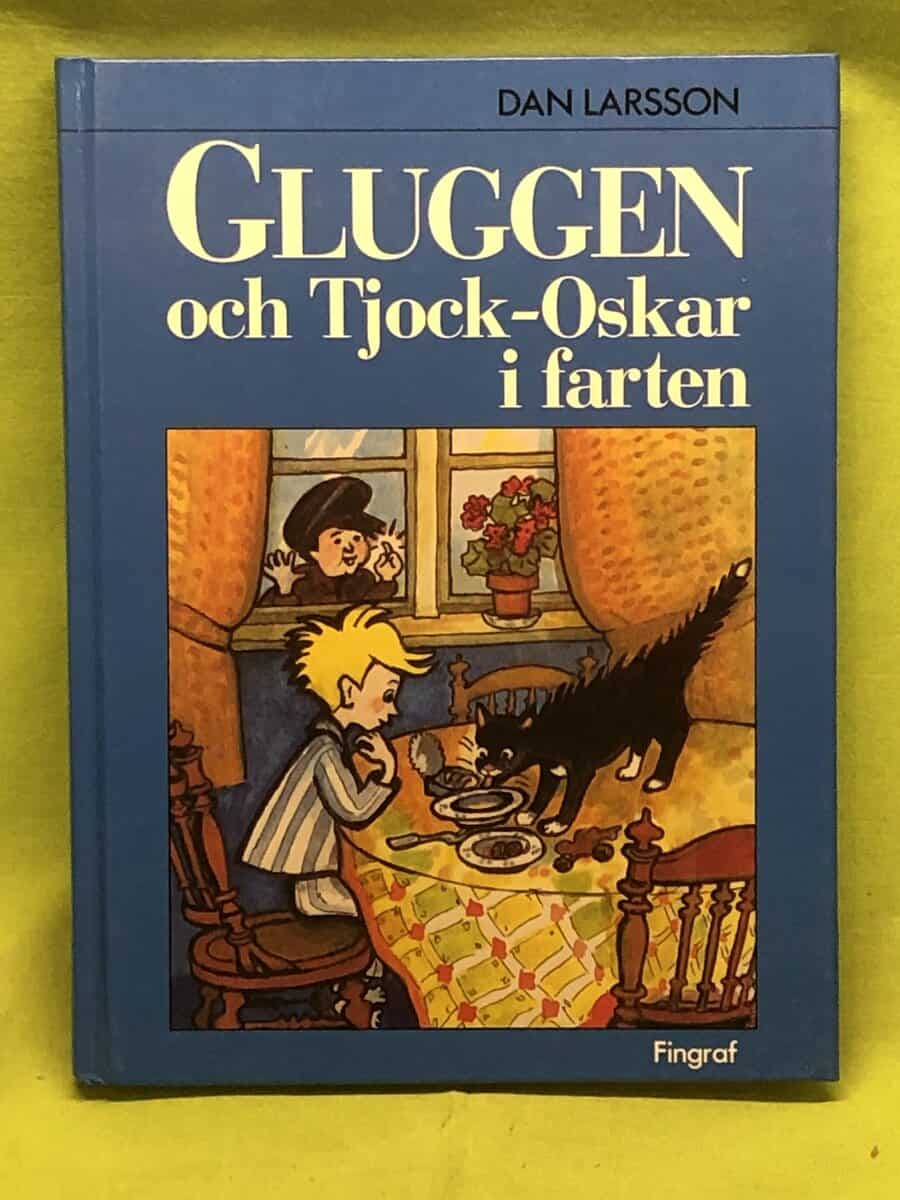 Dan Larsson : Gluggen och Tjock-Oskar i farten