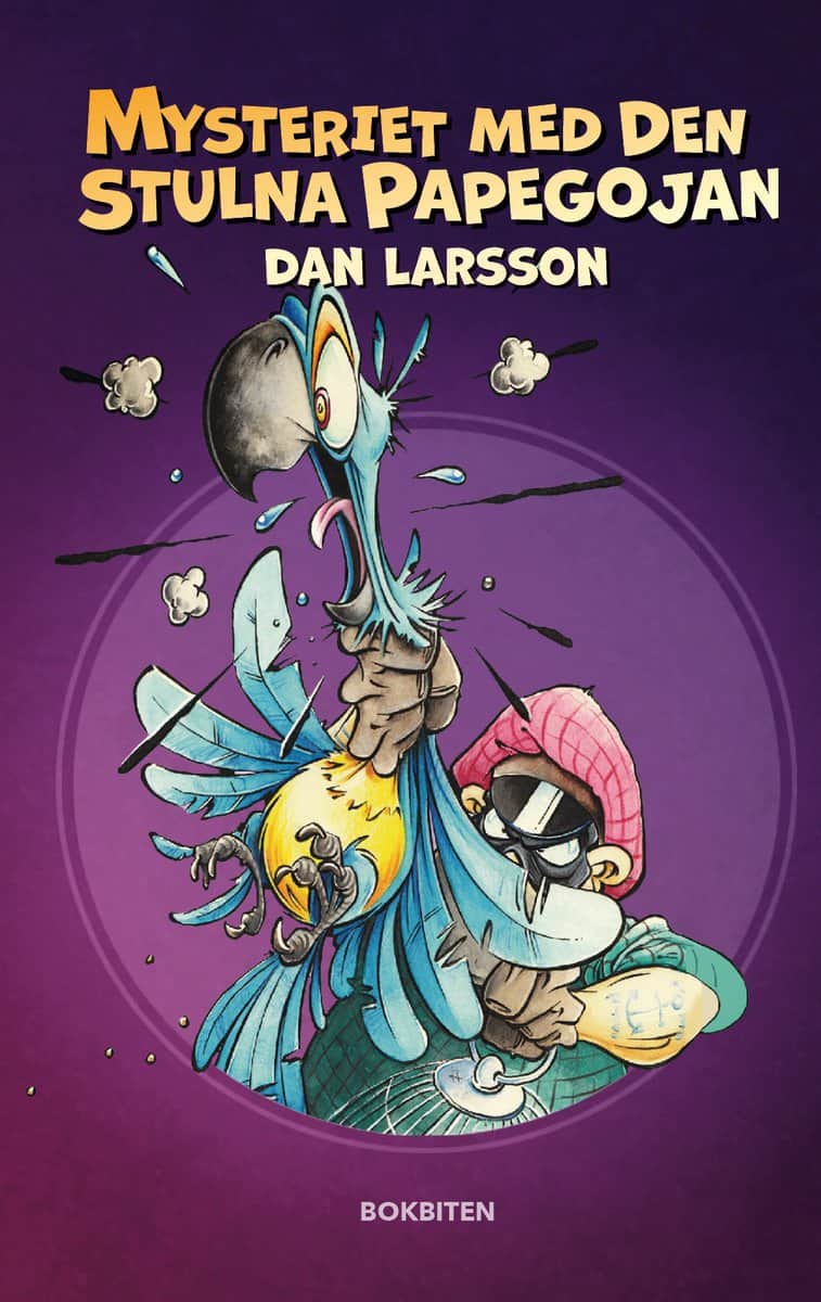 Dan Larsson : Mysteriet med den stulna papegojan