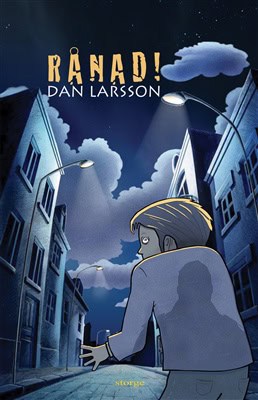 Dan Larsson : Rånad!