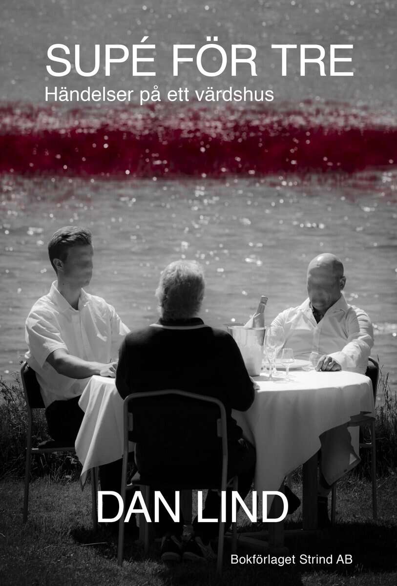 Dan Lind : Supé för tre : händelser på ett värdshus