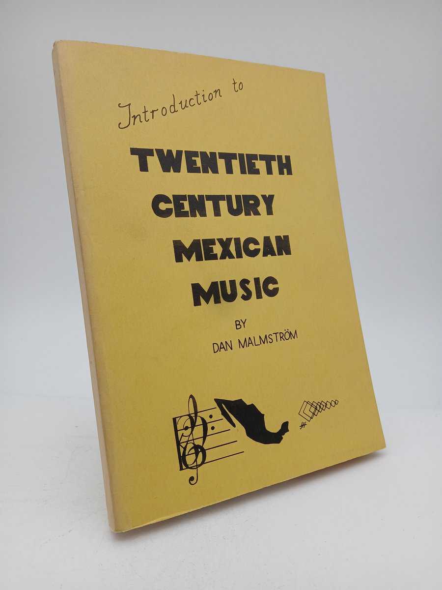 Dan Malmström : Introduction to twentieth century Mexican music