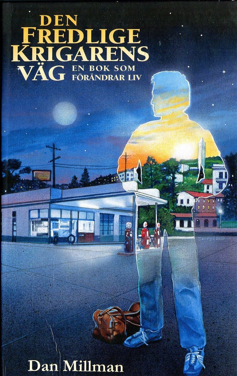 Dan Millman : Den fredlige krigarens väg : en bok som förändrar liv