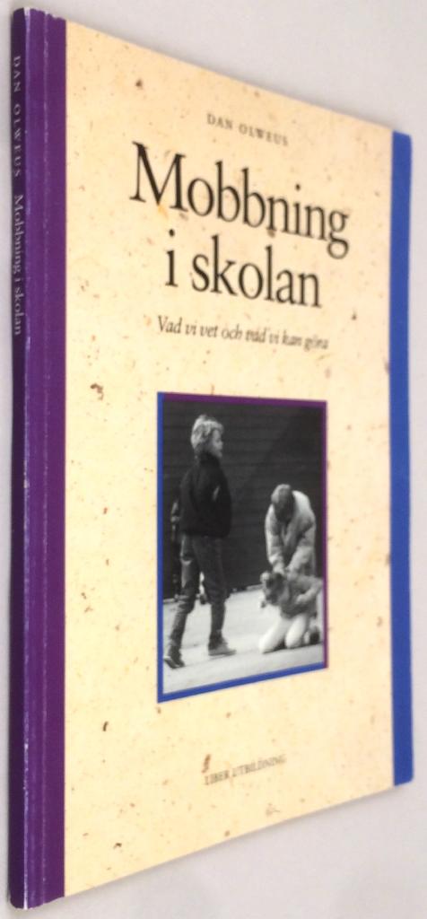 Dan Olweus : Mobbning i skolan