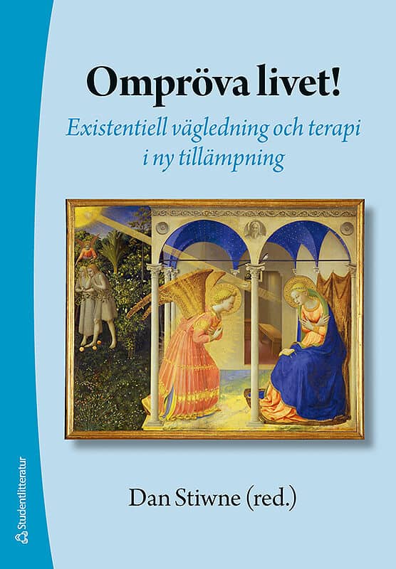 Dan Stiwne : Ompröva livet!