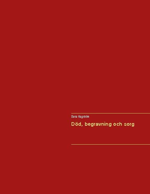 Dana Hagström : Död, begravning och sorg