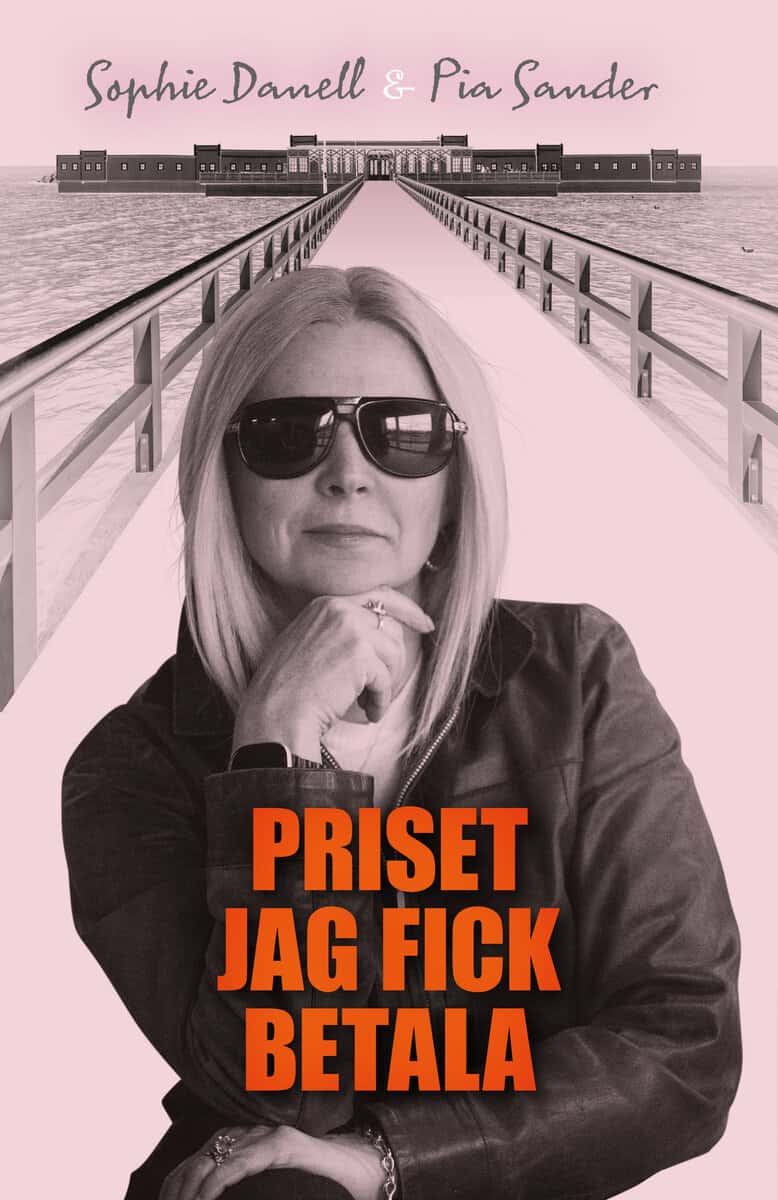 Danell, Sophie ; Sander, Pia : Priset jag fick betala