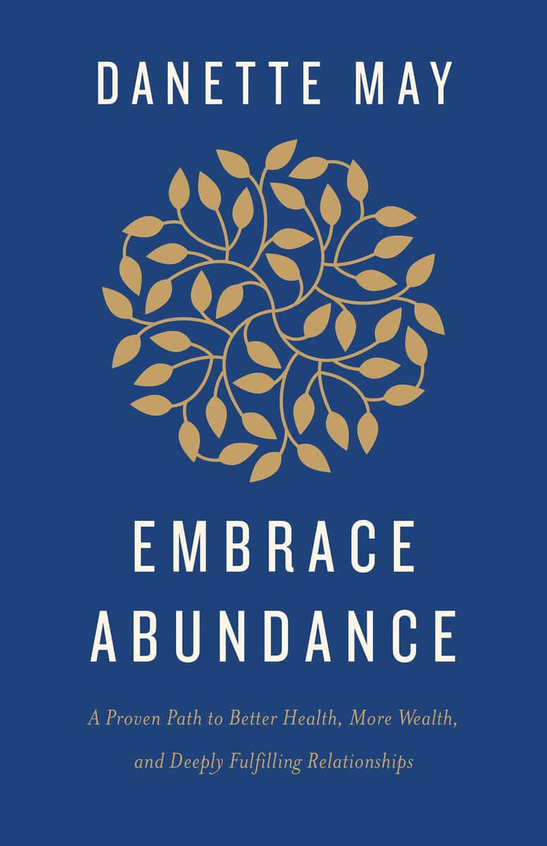 Danette May : Everyday Abundance