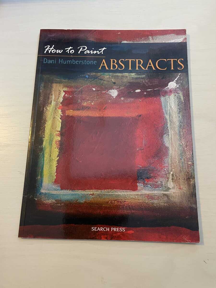 Dani Humberstone : How To Paint Abstracts