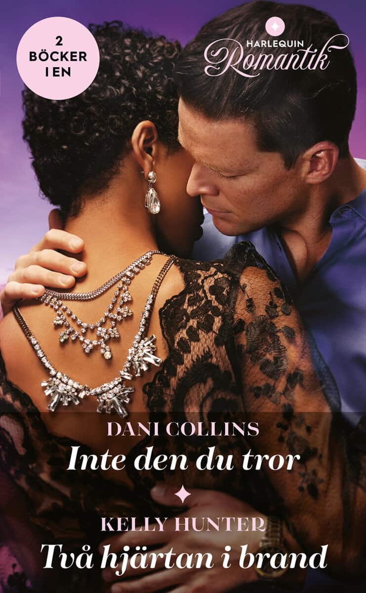 Collins, Dani ; Hunter, Kelly : Inte den du tror ; Två hjärtan i brand