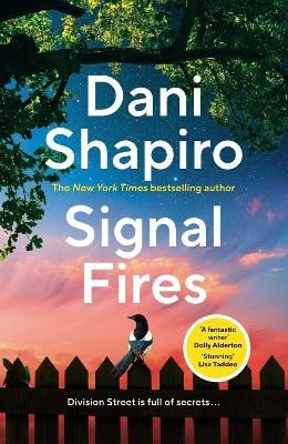 Dani Shapiro : Signal Fires