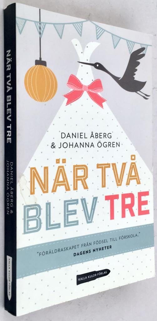 Daniel Åberg ; Johanna Ögren : När två blev tre