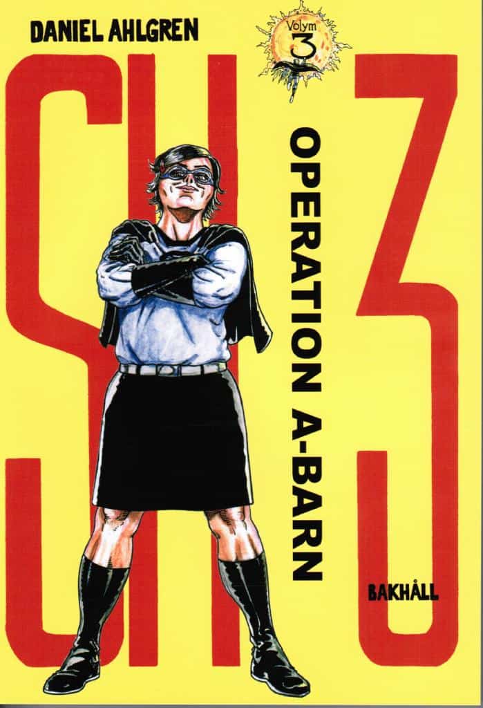 Daniel Ahlgren : Operation A-Barn. Volym 3