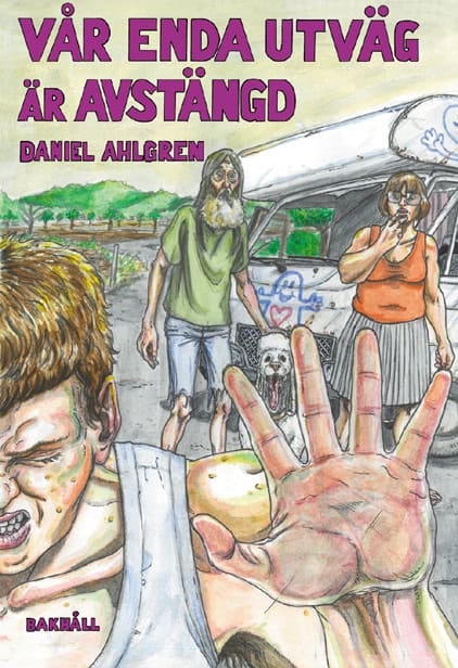 Daniel Ahlgren : Vår enda utväg är avstängd