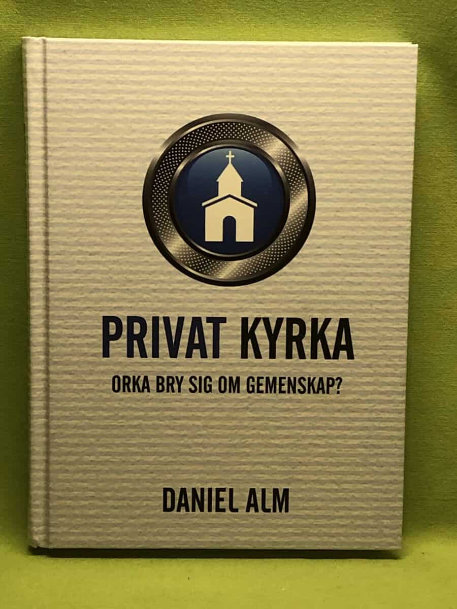 Daniel Alm : Privat kyrka