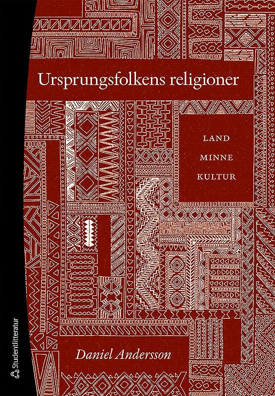 Daniel Andersson : Ursprungsfolkens religioner - Land, minne, kultur