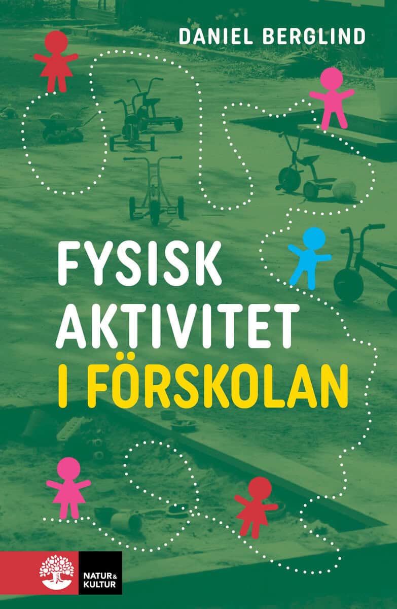 Daniel Berglind : Fysisk aktivitet i förskolan
