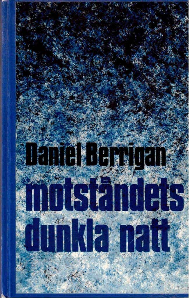 Daniel Berrigan : Motståndets dunkla natt