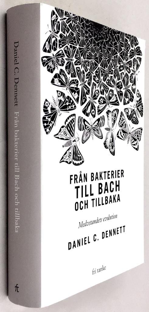 Daniel C. Dennett : Från bakterier till Bach och tillbaka