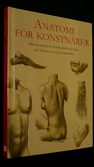 Carter, Daniel Courtney, Michael : Anatomi för konstnärer Lekande lätt Den kompletta handledningen till att teckna människokroppen