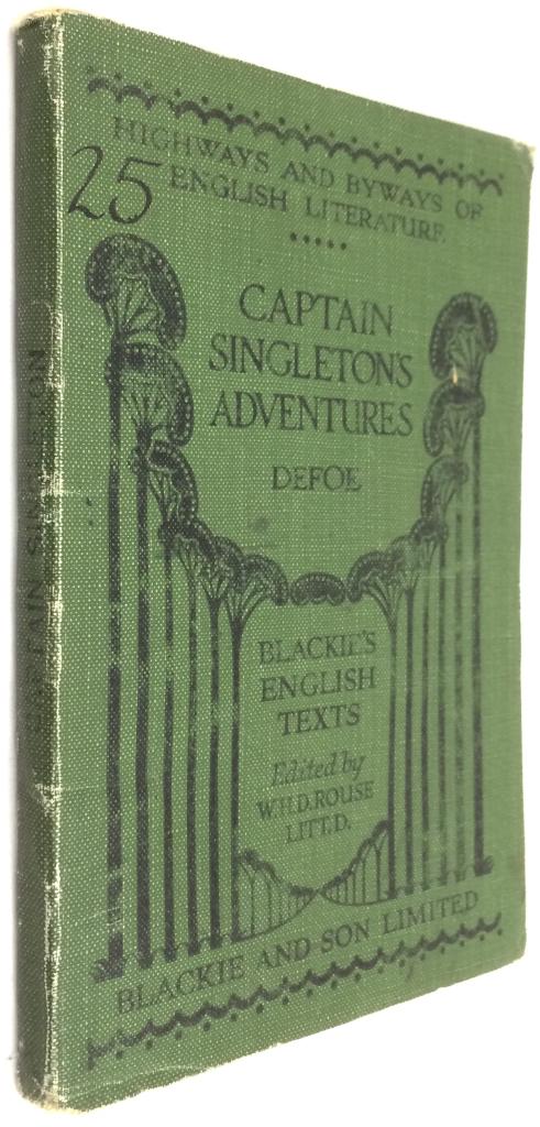 Daniel Defoe : Captain Singleton's Adventures - Highways and Byways of English Litterature