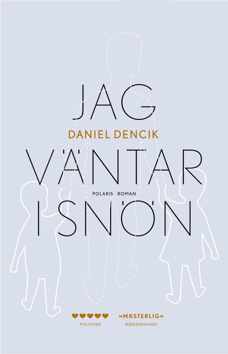 Daniel Dencik : Jag väntar i snön