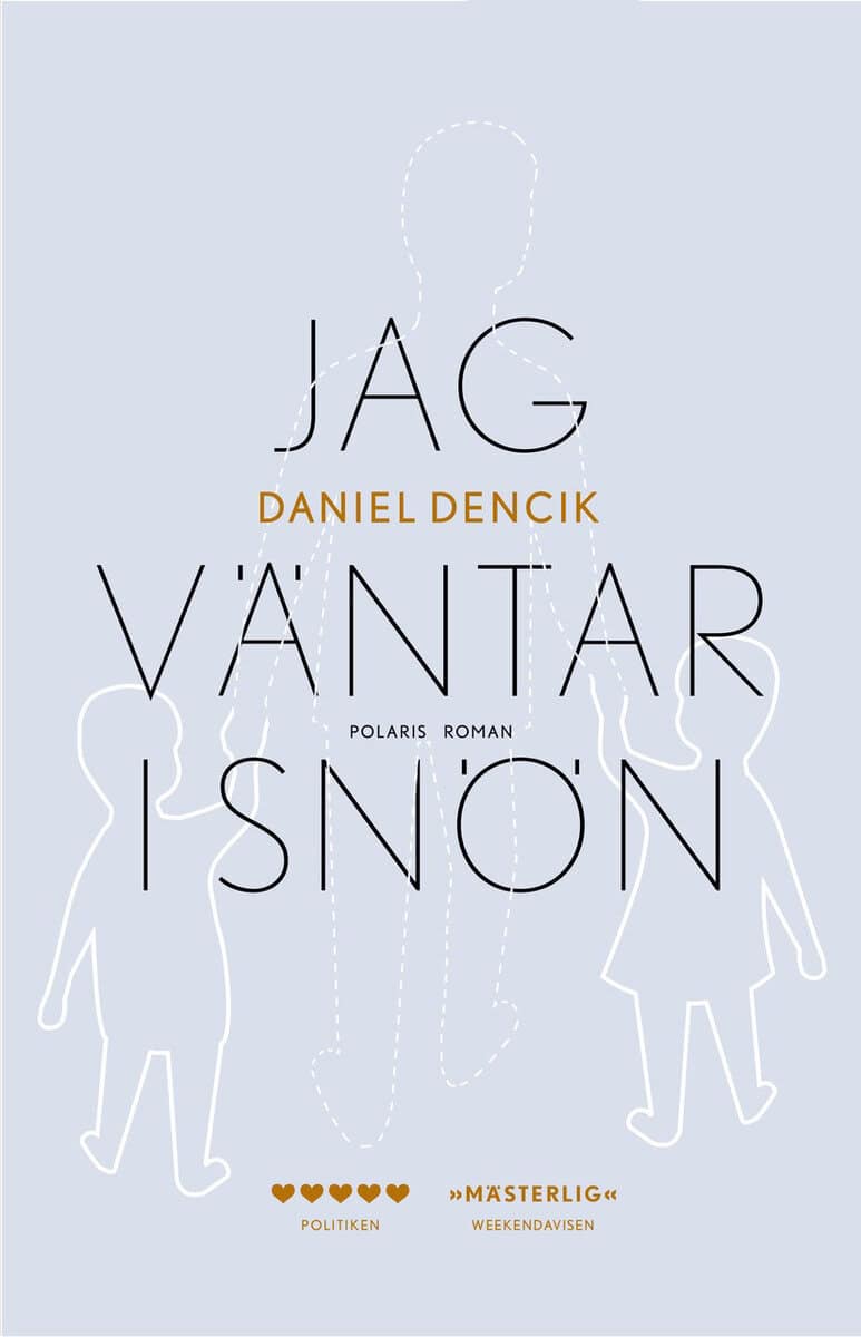 Daniel Dencik : Jag väntar i snön