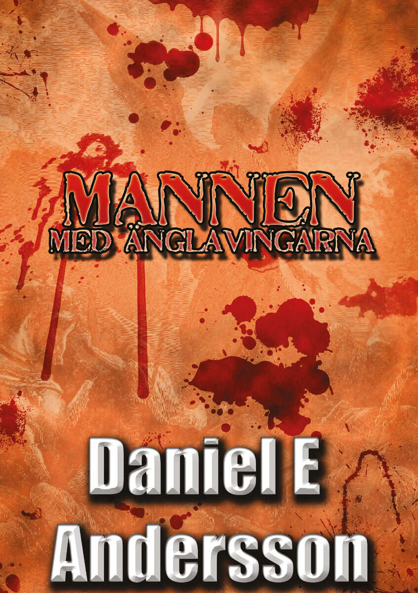 Daniel E Andersson : Mannen med änglavingarna