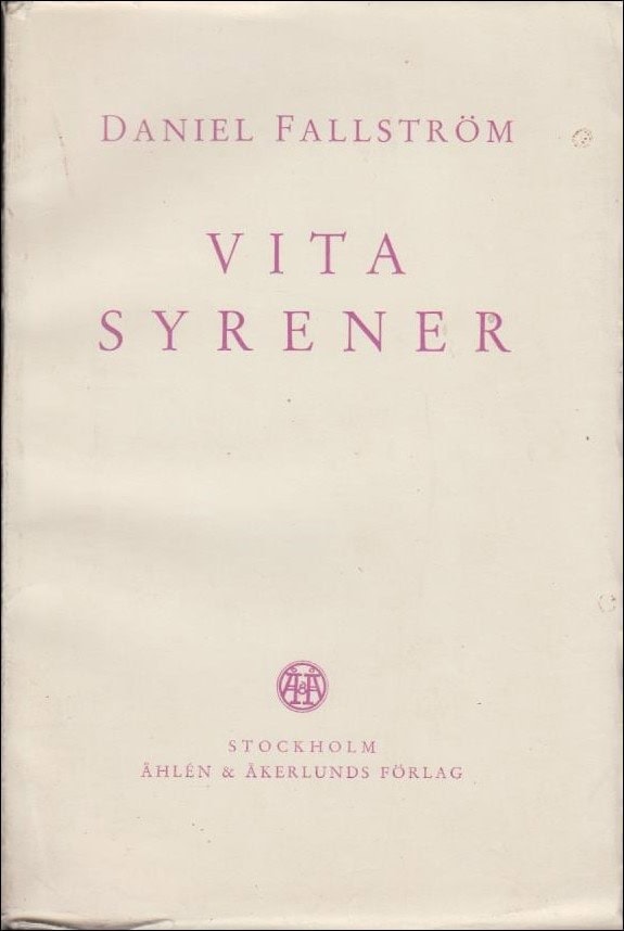 Daniel Fallström : Vita syrener