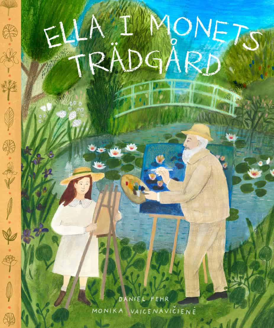 Daniel Fehr : Ella i Monets trädgård