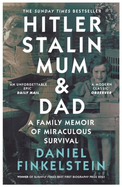 Daniel Finkelstein : Hitler, Stalin, Mum and Dad