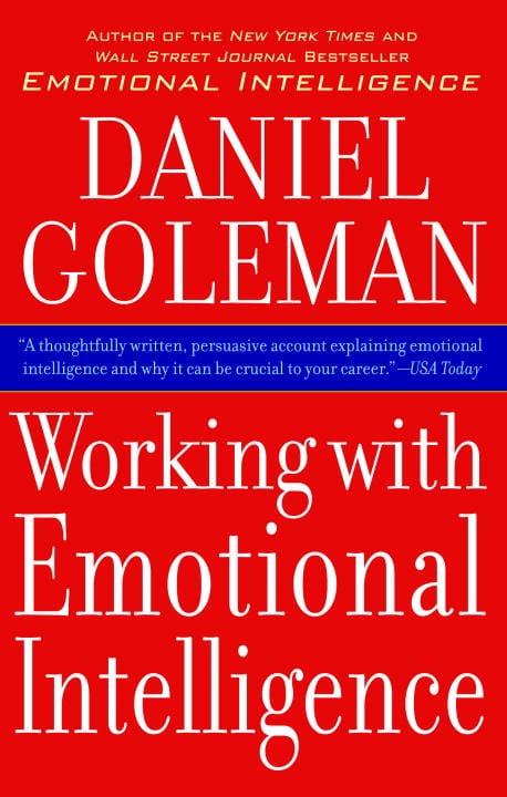 Daniel Goleman : Working with Emotional Intelligence