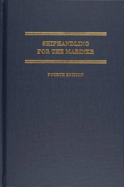 , : Shiphandling For The Mariner