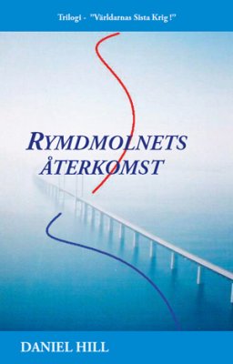 Daniel Hill : Rymdmolnets återkomst