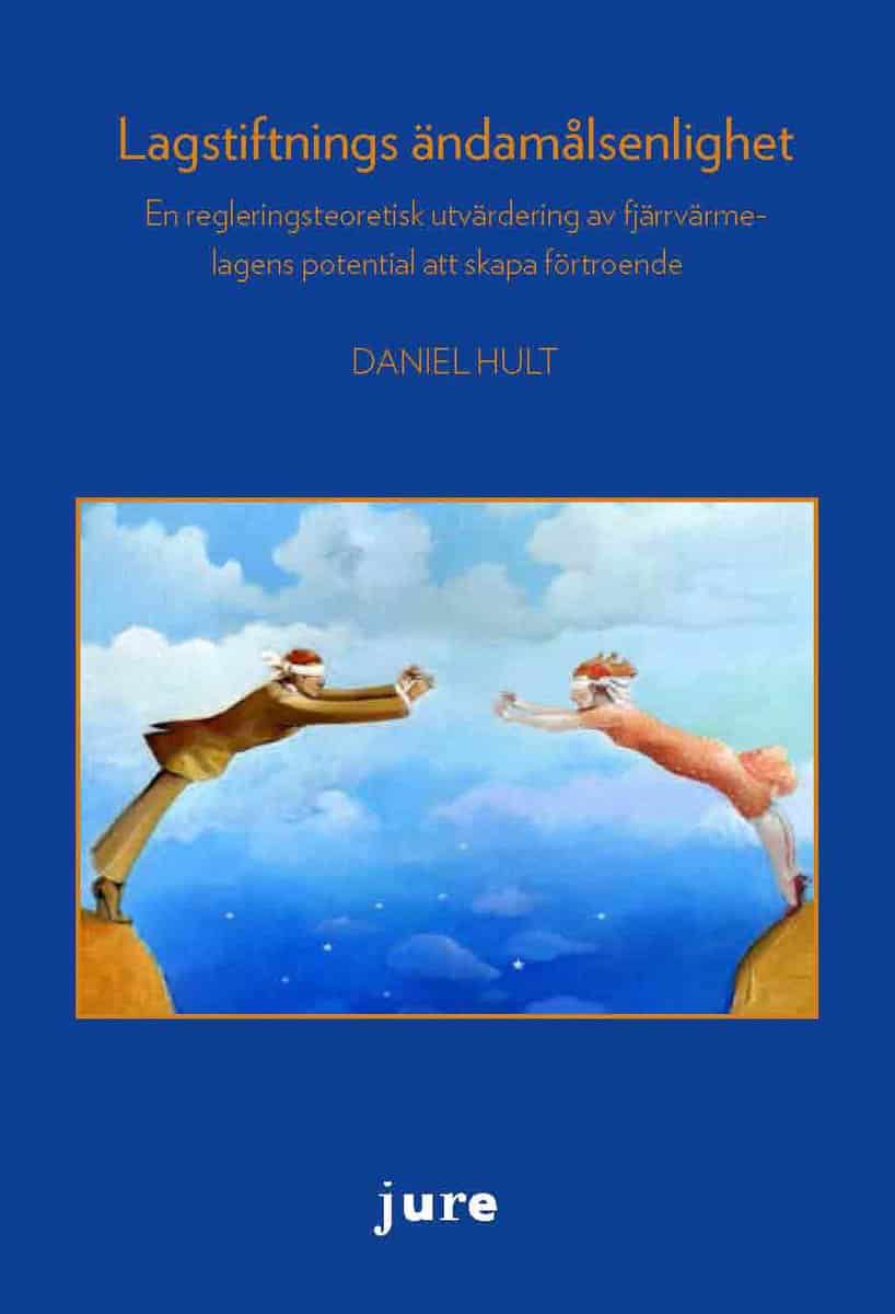 Daniel Hult : Lagstiftnings ändamålsenlighet