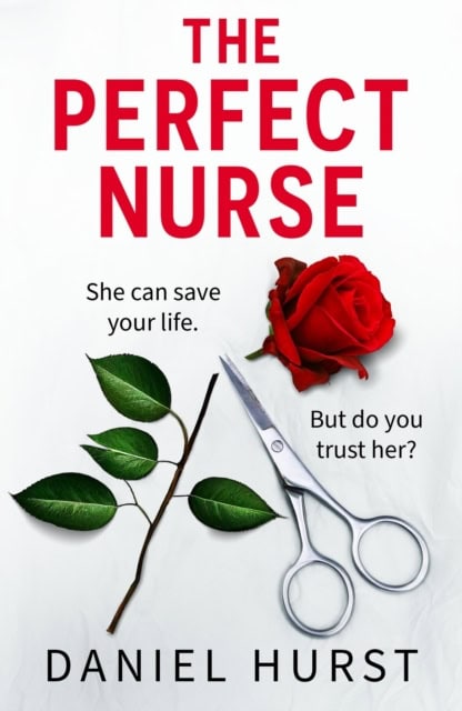 Daniel Hurst : The Perfect Nurse
