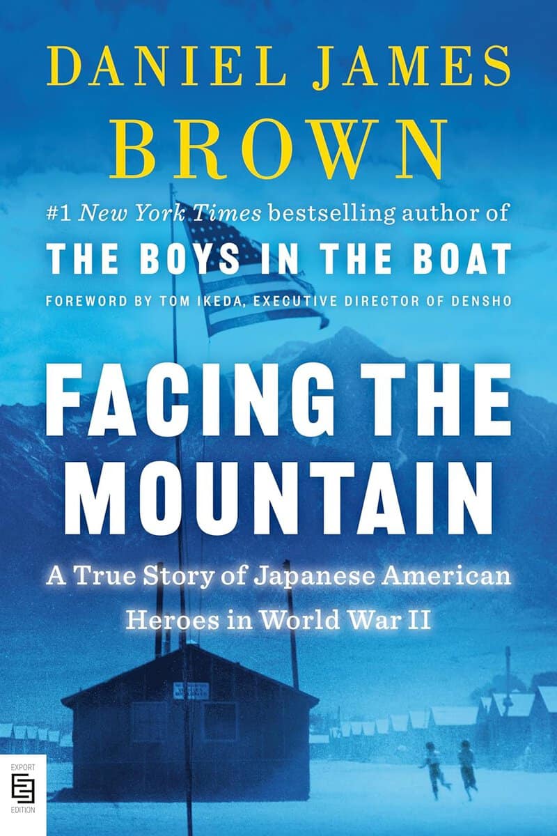 Daniel James Brown : Facing the Mountain