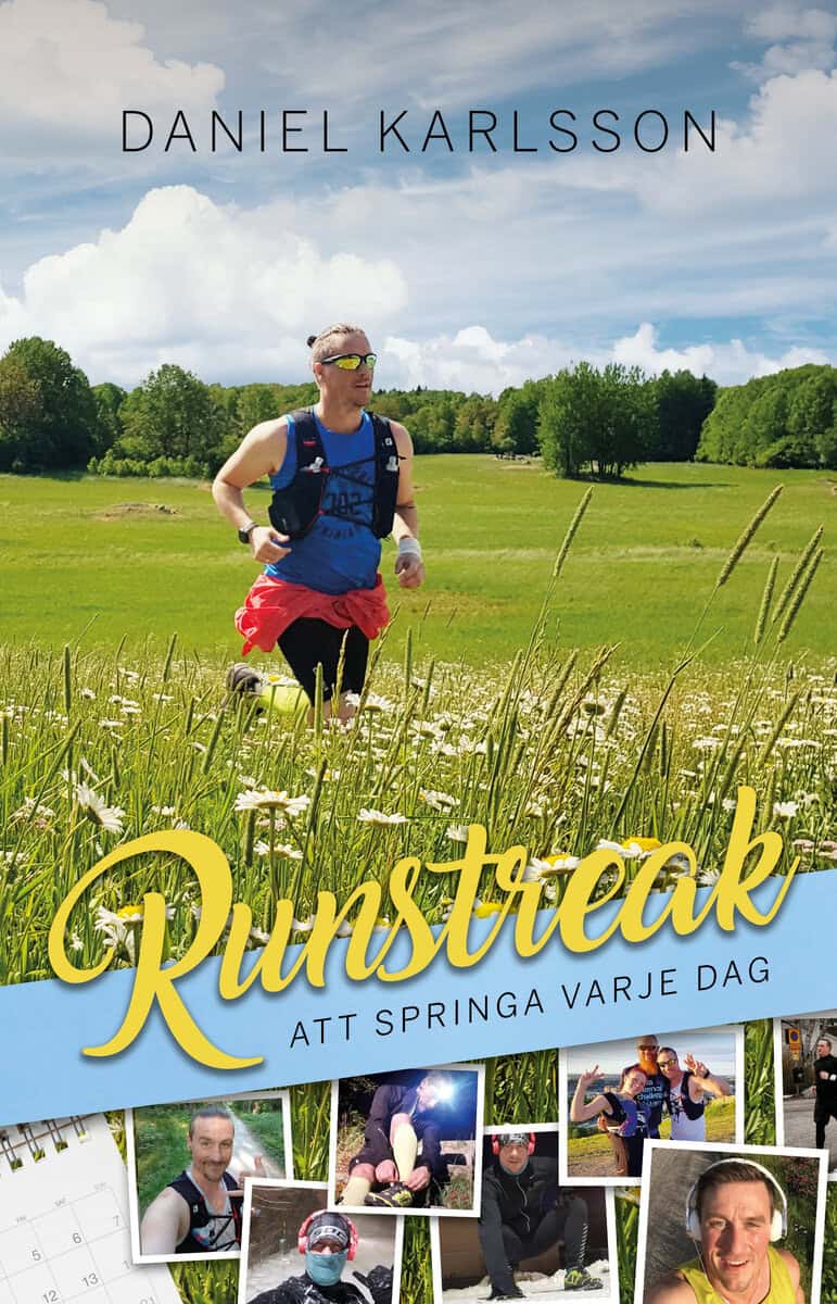 Daniel Karlsson : Runstreak : att springa varje dag