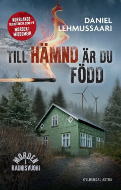Daniel Lehmussaari : Till hämnd är du född