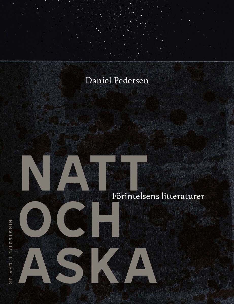 Daniel Pedersen : Natt och aska : förintelsens litteraturer
