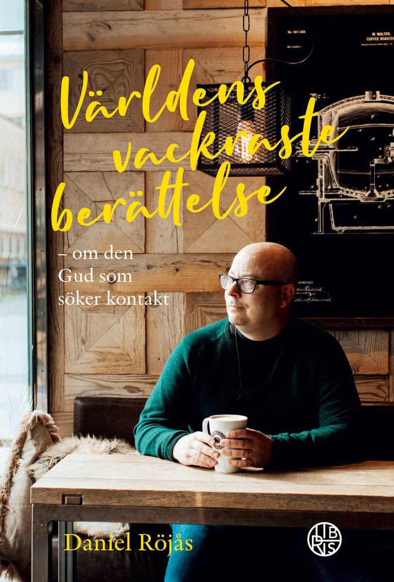 Daniel Röjås : Världens vackraste berättelse