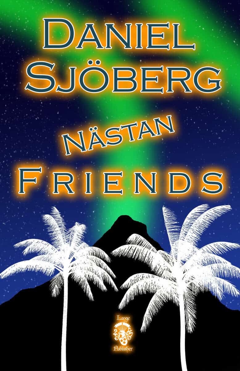 Daniel Sjöberg : Nästan Friends