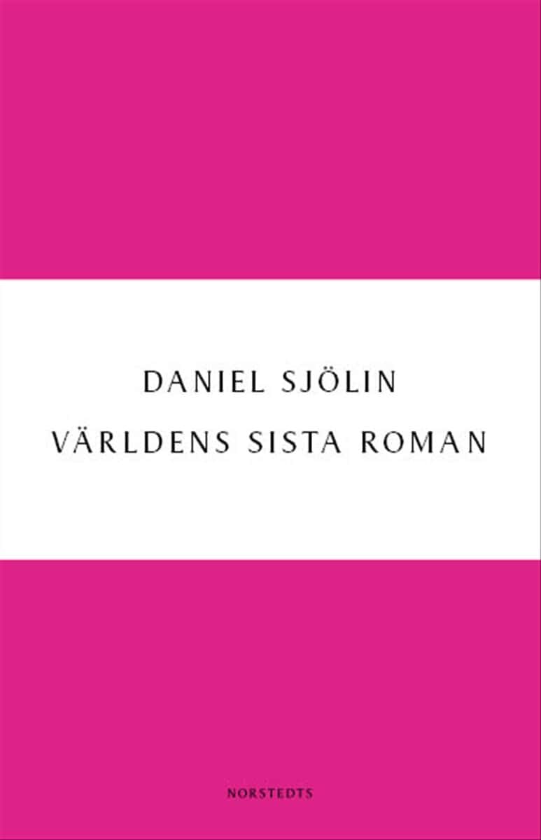Daniel Sjölin : Världens sista roman