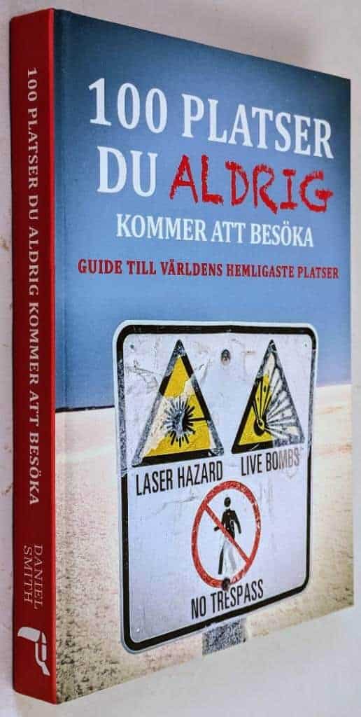 Daniel Smith : 100 platser du aldrig kommer att besöka