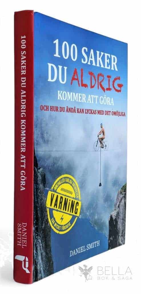 Daniel Smith : 100 saker du aldrig kommer att göra