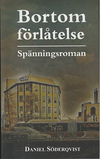 Daniel Söderqvist : Bortom förlåtelse
