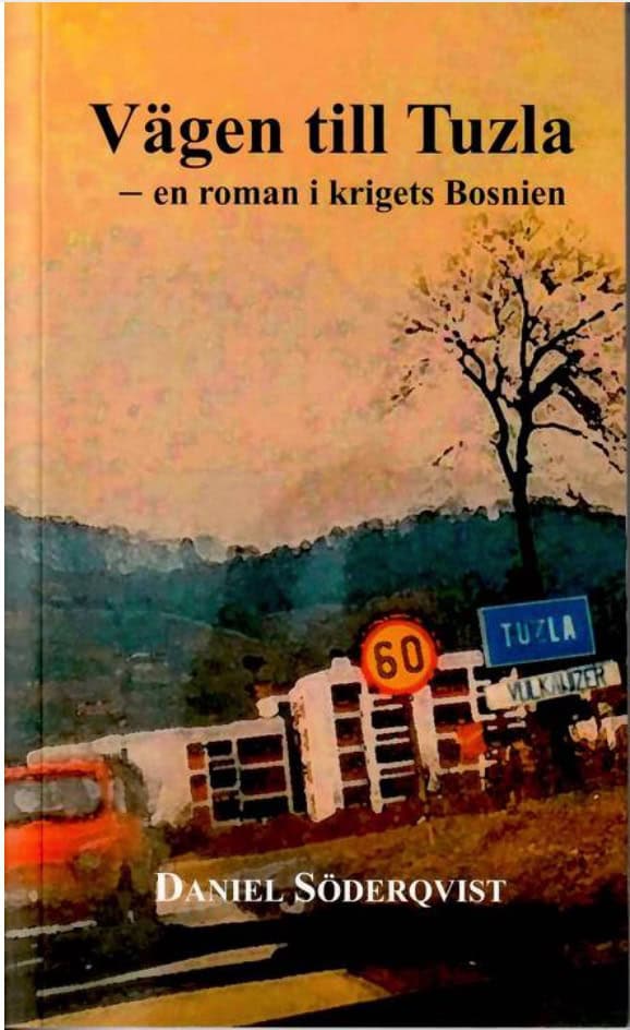 Daniel Söderqvist : Vägen till Tuzla