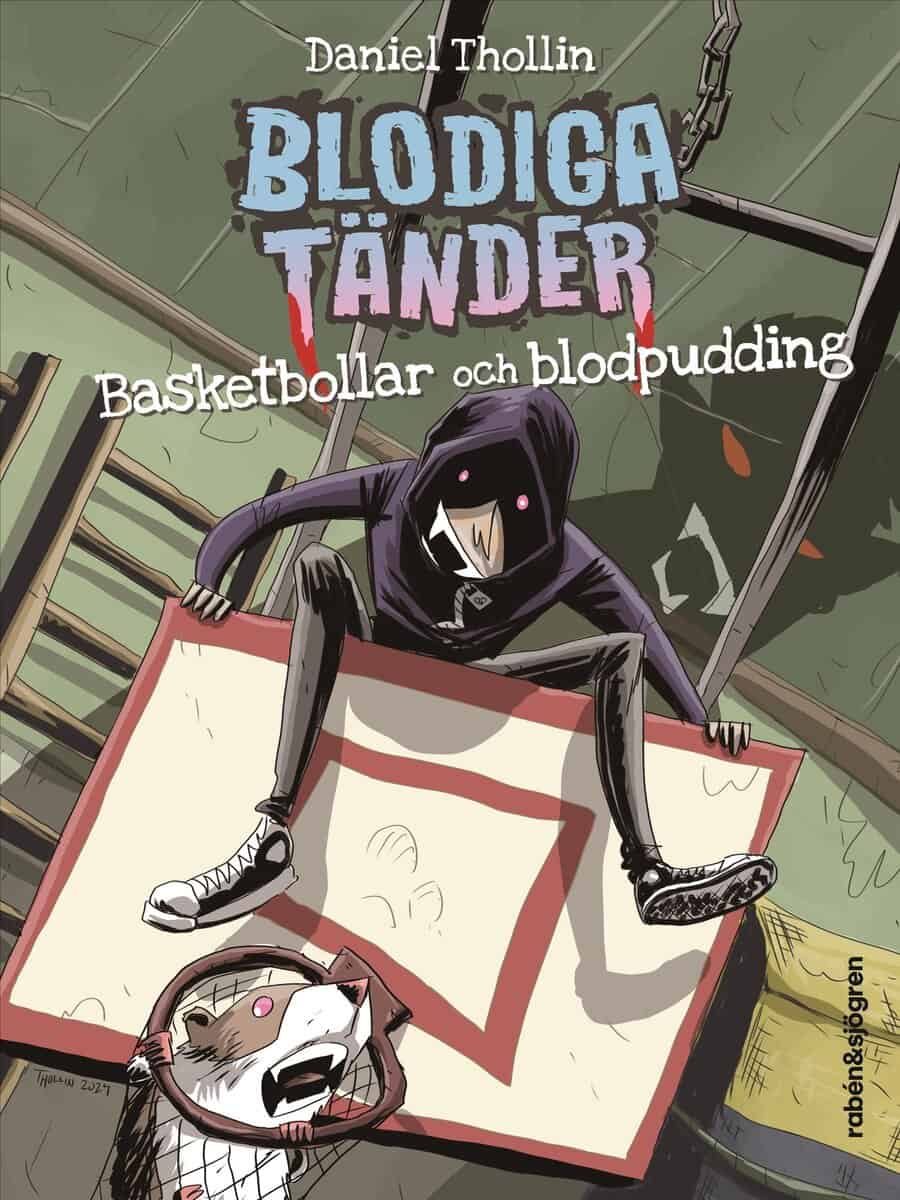 Daniel Thollin : Basketbollar och blodpudding